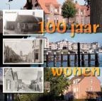 100 jaar wonen - geschiedenis van de Volkshuisvesting
