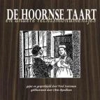 De Hoornse Taart en andere rechtsmonumentjes
