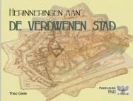 Herinneringen aan de verdwenen stad - Middelburg 1940