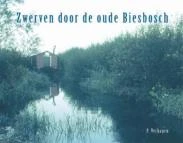 Zwerven door de oude Biesbosch - kinderavonturen van de auteur