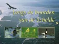 Langs de (natuur rijke) boorden van de Schelde