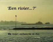 Een rivier...? 'De rivier', verbeterde de Rat.